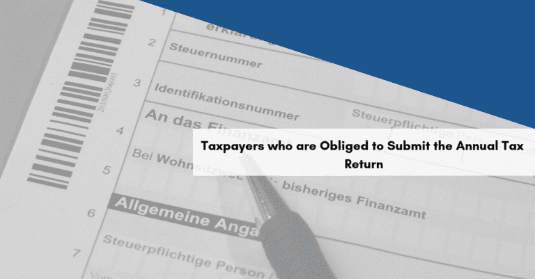 Taxpayers who are Obliged to Submit the Annual Tax Return