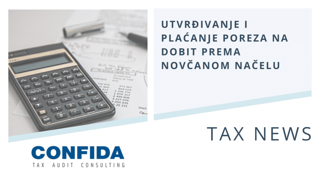 Utvrđivanje i plaćanje poreza na dobit prema novčanom načelu